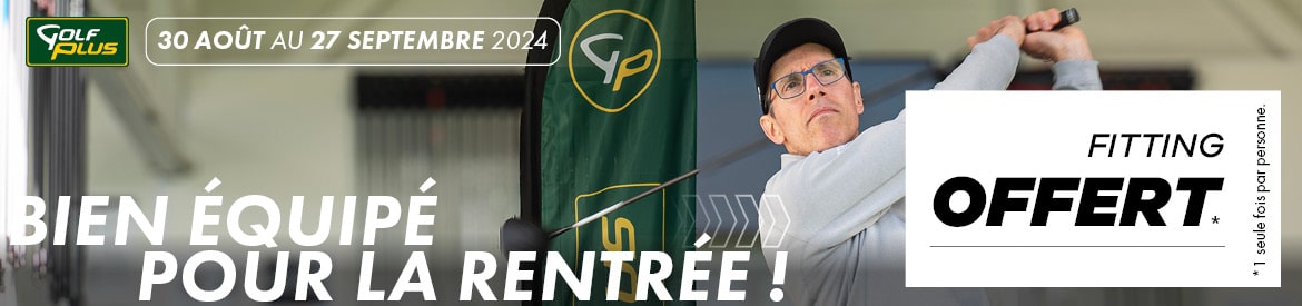 Golf Plus D26 – 2024 Rentrée Fitting offert – bannière